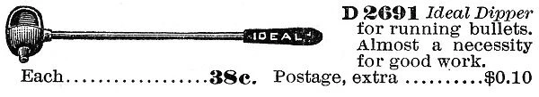 BULLET DIPPER AD, 1900. An engraved advertisement for Ideal bullet dippers from the Montgomery Ward & Company mail-order catalogue of 1900