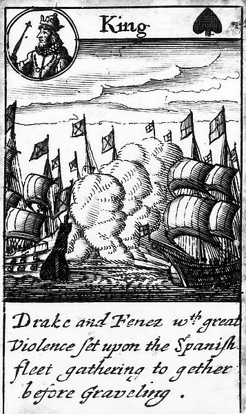 SPANISH ARMADA, 1588. Drake and Fenez with great Violence set upon the Spanish fleet gathering together before Graveling. The king of spades from a deck of English playing cards depicting the defeat of the Spanish Armada, 1588