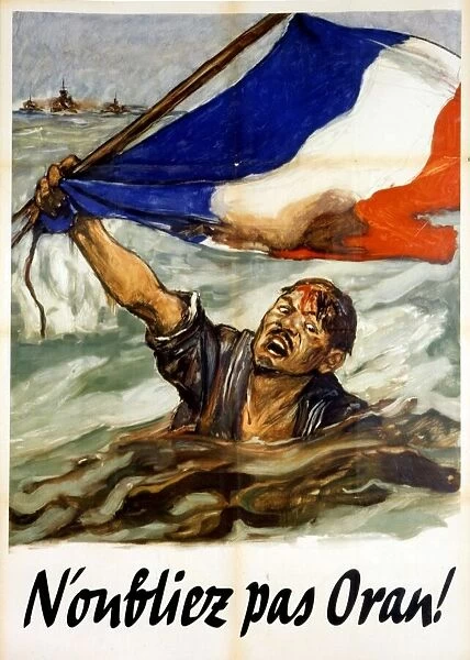 French world war two Vichy propaganda poster Remember Oran 1942