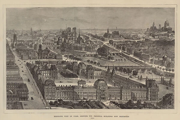 Bird s-Eye View of Paris, showing the Principal Buildings now destroyed (engraving)