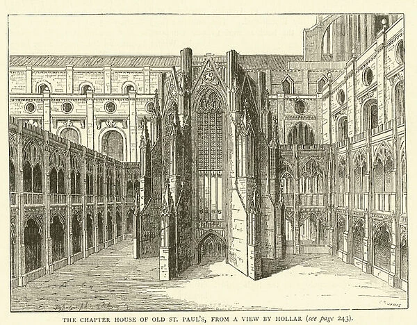The Chapter House of old St Paul s, from a view by Hollar (engraving)