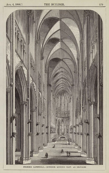 Cologne Cathedral, Interior looking East, as restored (engraving)