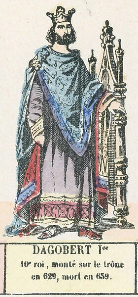 Dagobert Ier, 10e roi, monte sur le trone en 629, mort en 639 (coloured engraving)