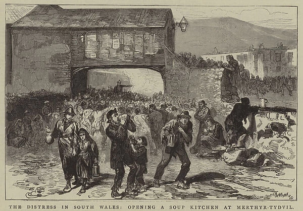 The Distress in South Wales, Opening a Soup Kitchen at Merthyr-Tydvil (engraving)
