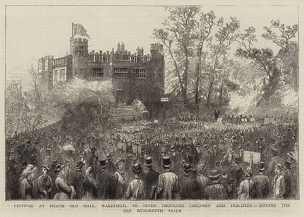 Festival at Heath Old Hall, Wakefield, to Seven Thousand Children and Teachers, singing the Old Hundredth Psalm (engraving)
