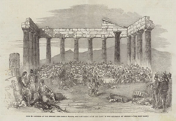 Fete to Officers of the English and French Forces, and the Greek Army and Navy in the Acropolis, at Athens (engraving)