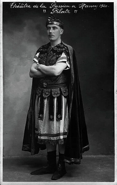 France, Lorraine, Meurthe-et-Moselle (54), Nancy: photo in stage dress of the actor playing Pilate in the theatre of passion in Nancy, 1920