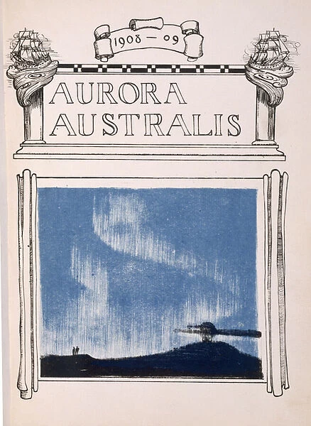 Frontispiece for Aurora Australis, 1908-09 (colour litho)