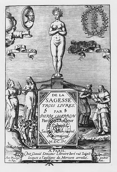 Frontispiece of De La Sagesse, by Pierre Charron, 1604 (engraving)