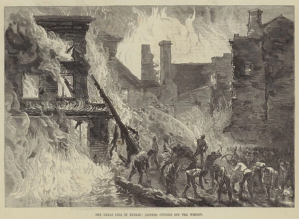 The Great Fire in Dublin, Sappers cutting off the Whisky (engraving)