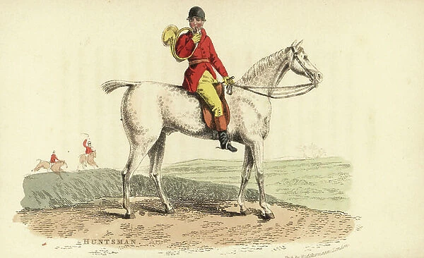 Huntsman in hunting pink (scarlet) jacket, breeches and boots holding a brassy hunting horn. Handcoloured copperplate engraving from William Henry Pyne's The World in Miniature: England, Scotland and Ireland, Ackermann, 1827