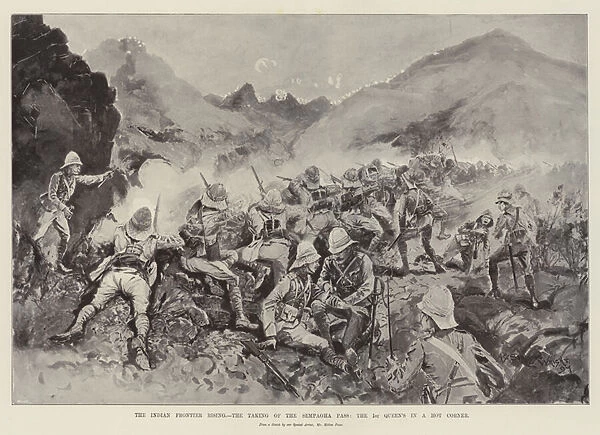 The Indian Frontier Rising, the Taking of the Sempagha Pass, the 1st Queens in a Hot Corner (litho)