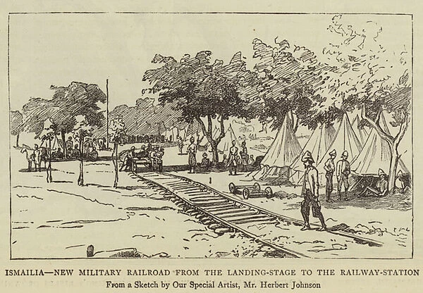 Ismailia, New Military Railroad from the Landing-Stage to the Railway-Station (engraving)