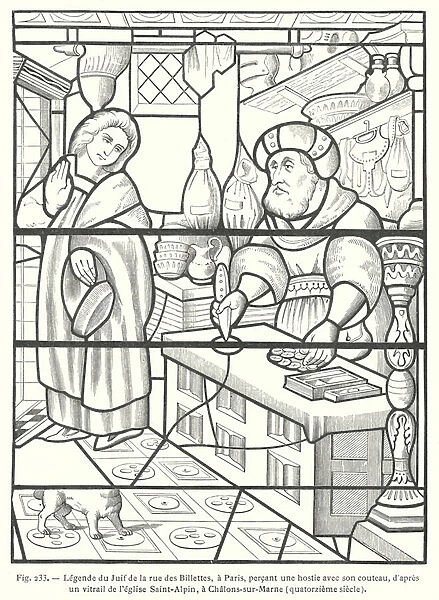 The Jew of the Rue des Billettes, Paris, desecrating the the Host by piercing it with his knife, after a 14th Century stained glass window in the Church of Saint-Alpin, Chalons-sur-Marne, France (engraving)