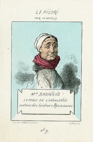 Le Pilori (Mailly), number 9, circa 1870 - Illustration by Mailly (1829-?) : Madame Badingue The pearl of Andalusia support of religious ugliness - Religion Faith, Second Empire, War 1870-1871, Ugliness - Eugenia
