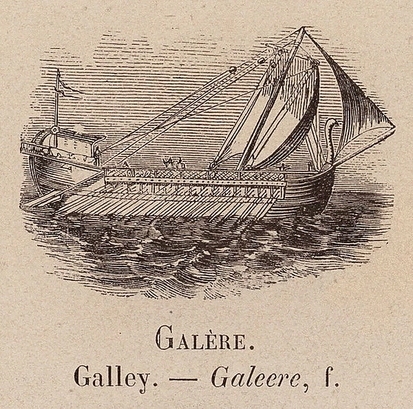 Le Vocabulaire Illustre: Galere; Galley; Galeere (engraving)