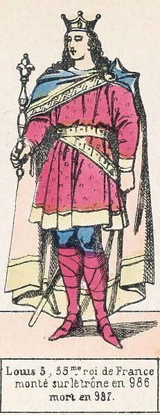 Louis 5, 35me roi de France, monte sur le trone en 986, mort en 987 (coloured engraving)