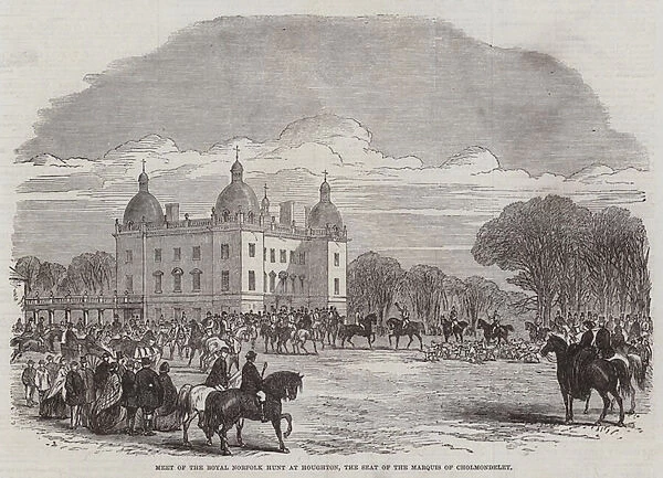 Meet of the Royal Norfolk Hunt at Houghton, the Seat of the Marquis of Cholmondeley (engraving)