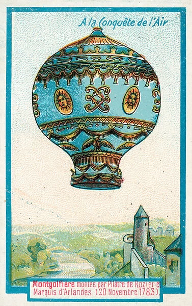 Montgolfier hot air balloon flown by Pilatre De Rozier and the Marquis d Arlandes, 20 November 1783 (chromolitho)