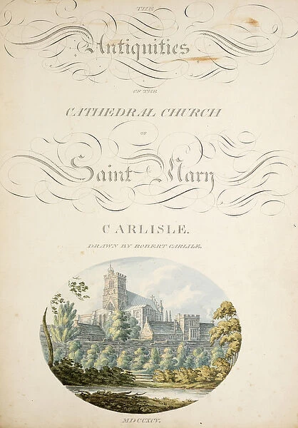 Ms. New Coll 380, f1r. The antiquities of the Cathedral Church of Saint Mary, Carlisle
