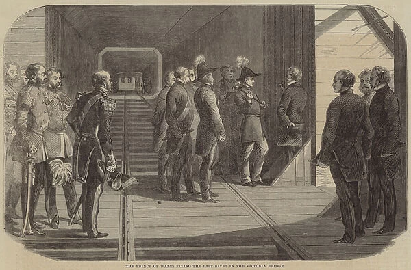 The Prince of Wales fixing the Last Rivet in the Victoria Bridge (engraving)