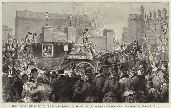 Their Royal Highness the Prince and Princess of Wales leaving Marlborough House for Her Majestys Drawing Room (engraving)