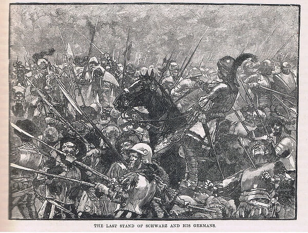 The last stand of Schwarz and his Germans 1487