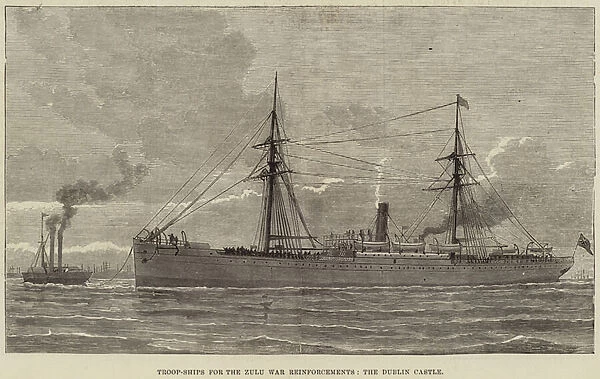 Troop-Ships for the Zulu War Reinforcements, the Dublin Castle (engraving)