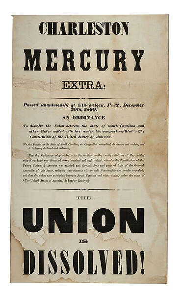 The Union is dissolved! (Charleston Mercury, Extra Ed. ), 20th December 1860 (litho)