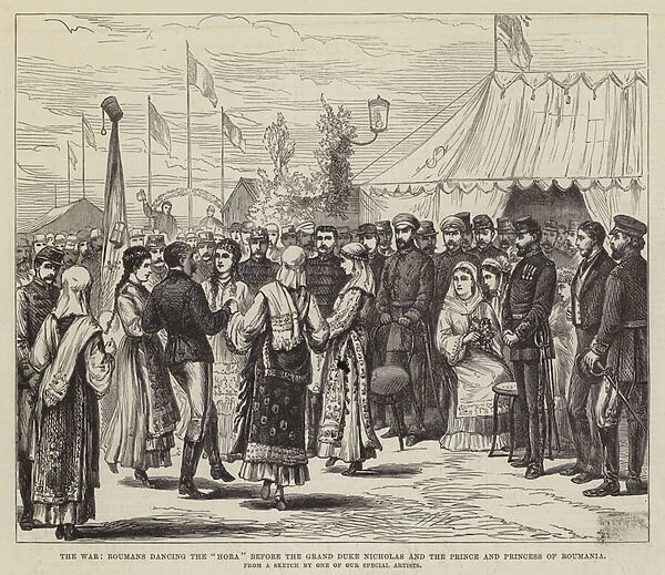 The War, Roumans dancing the 'Hora'before the Grand Duke Nicholas and the Prince and Princess of Roumania (engraving)