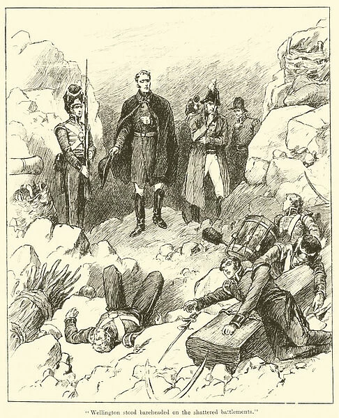 'Wellington stood bareheaded on the shattered battlements'(engraving)