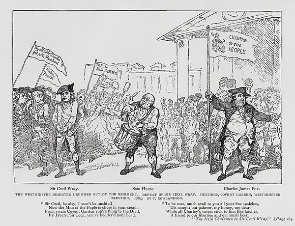 The Westminster Deserter Drummed out of the Regiment. Defeat of Sir Cecil Wray. Hustings, Covent Garden, Westminster Election, 1784 (engraving)