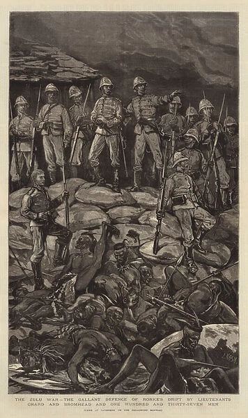 The Zulu War, the Gallant Defence of Rorkes Drift by Lieutenants Chard and Bromhead and One Hundred and Thirty-Seven Men (engraving)