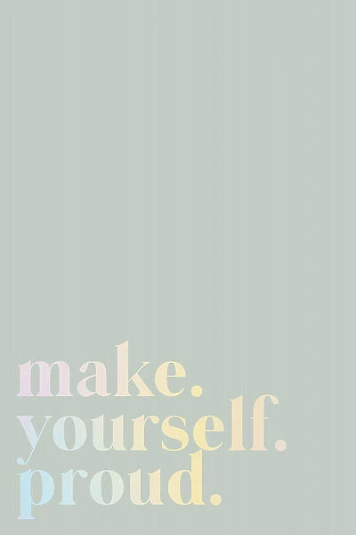 Make Yourself Proud Quote Mint and Gradient