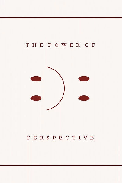The Power Of Perspective Print