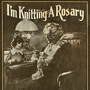 WW1 knitting song music sheet - I m Knitting a Rosary