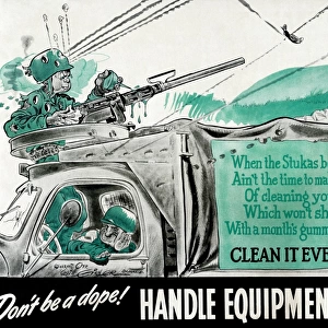 WORLD WAR II POSTER, 1943. U. S. Army poster promoting proper use of equipment and supplies