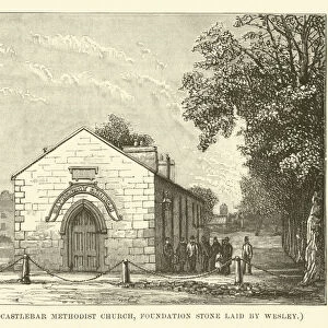Castlebar Methodist Church, foundation stone laid by Wesley (engraving)