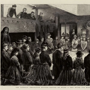 The Catholic Emigration Mission, service on Board a Ship bound for Montreal (engraving)