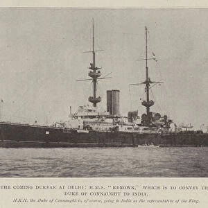 The Coming Durbar at Delhi, HMS "Renown, "which is to convey the Duke of Connaught to India (b / w photo)
