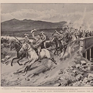 Into the Free State at Last, Montmorencys Scouts crossing the Frontier (litho)