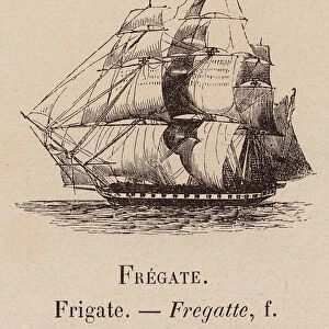 Le Vocabulaire Illustre: Fregate; Frigate; Fregatte (engraving)