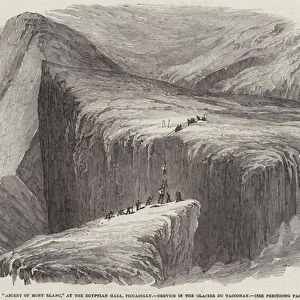 Mr Albert Smiths "Ascent of Mont Blanc, "at the Egyptian Hall, Piccadilly, Crevice in the Glacier du Tacconay (engraving)