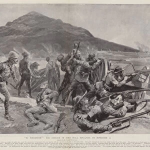 "No Surrender!"The Defence of Fort Itala, Zululand, on 26 September (litho)