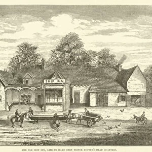 The Old Ship Inn, said to have been Prince Ruperts Head Quarters (engraving)