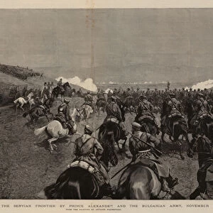 The Passage of the Servian Frontier by Prince Alexander and the Bulgarian Army, 24 November 1885 (engraving)