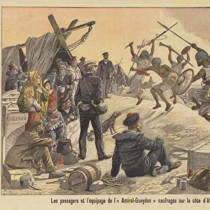 The passengers and crew of the Amiral-Gueydon shipwrecked on the coast of Somalia (colour litho)