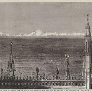 The Plains of Lombardy from the Roof of Milan Cathedral, with Monte Rosa and the Alps in the Distance (engraving)