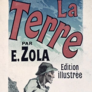 Poster advertising La Terre by Emile Zola, 1889 (colour litho)