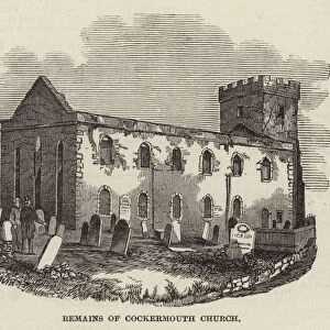Remains of Cockermouth Church (engraving)